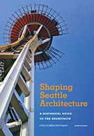Shaping Seattle Architecture 2 Jeffrey Ochsner